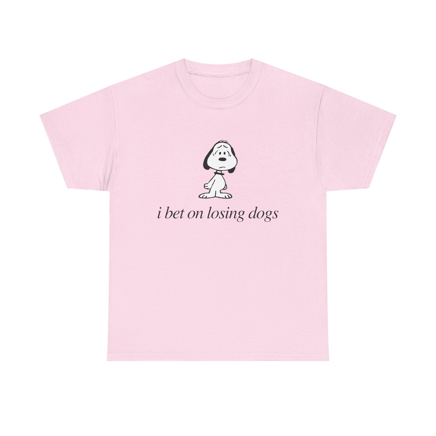 I bet on losing dogs tee