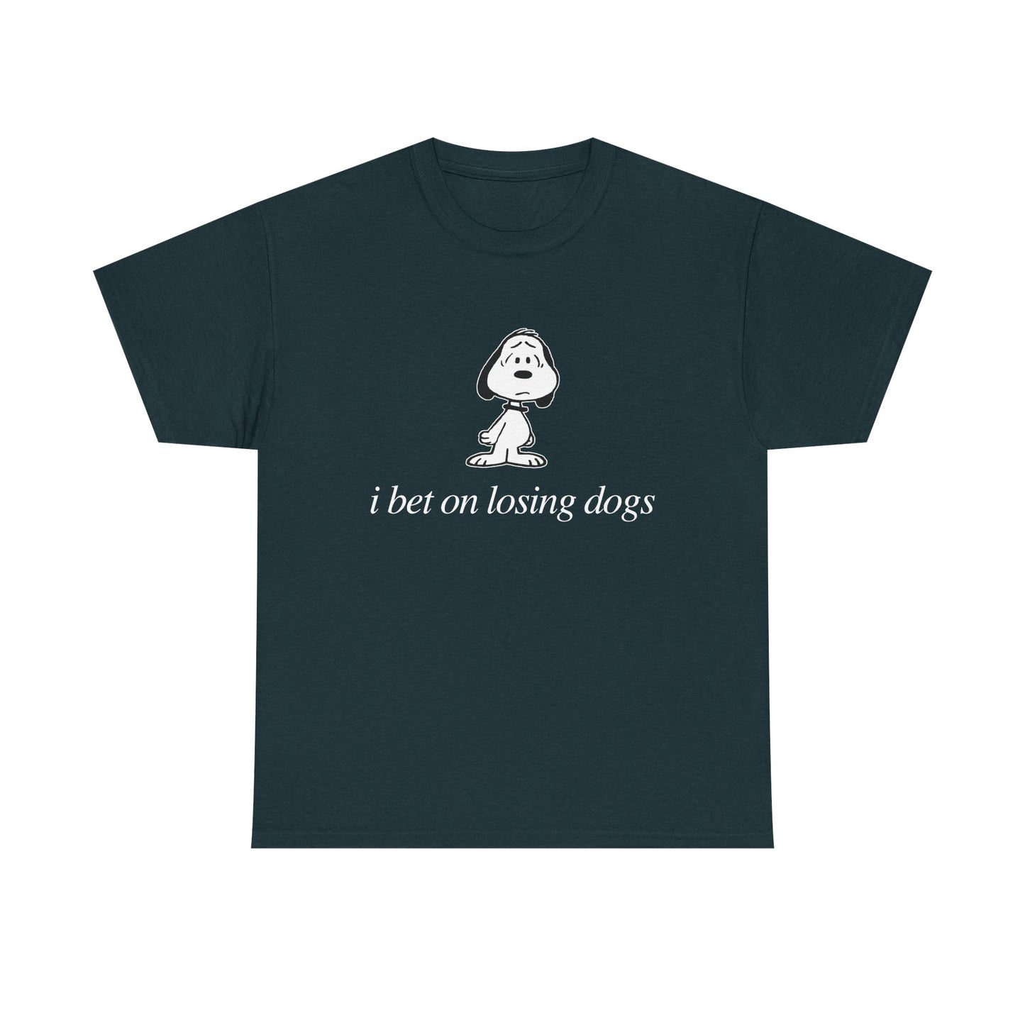 I bet on losing dogs tee