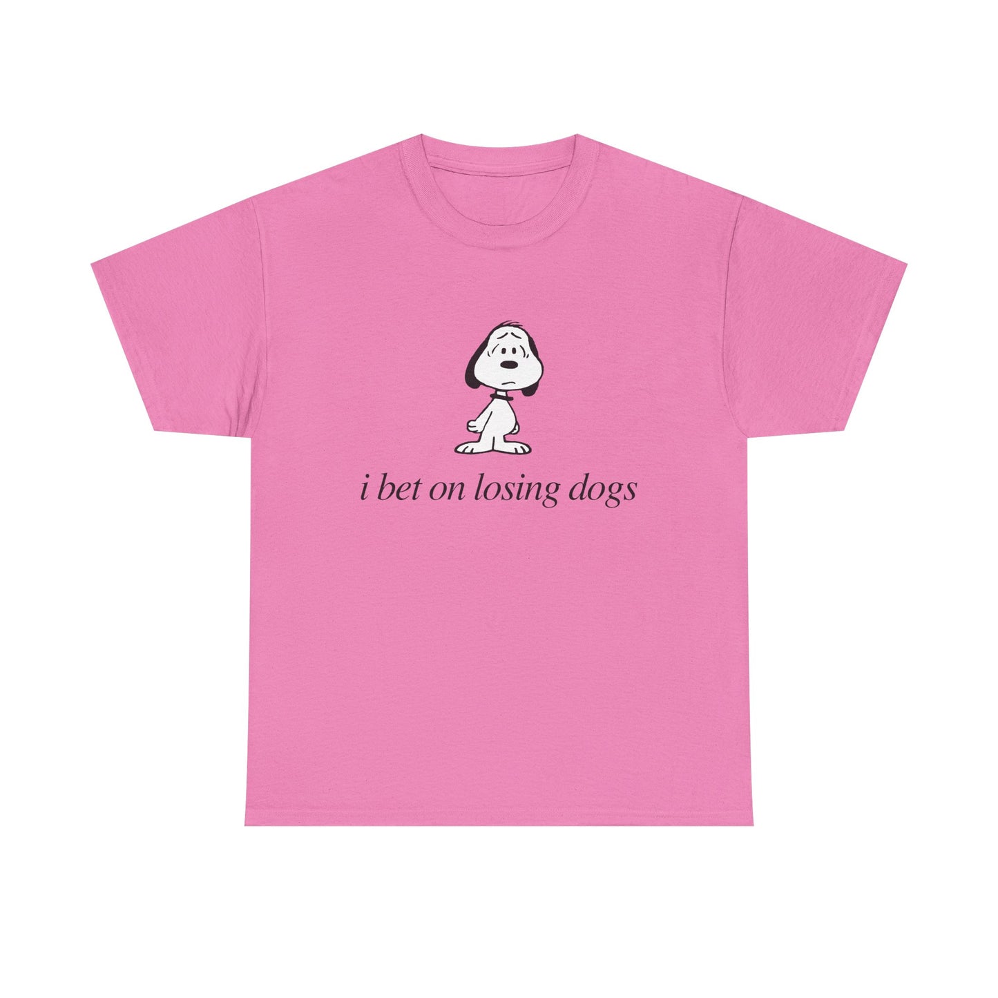 I bet on losing dogs tee
