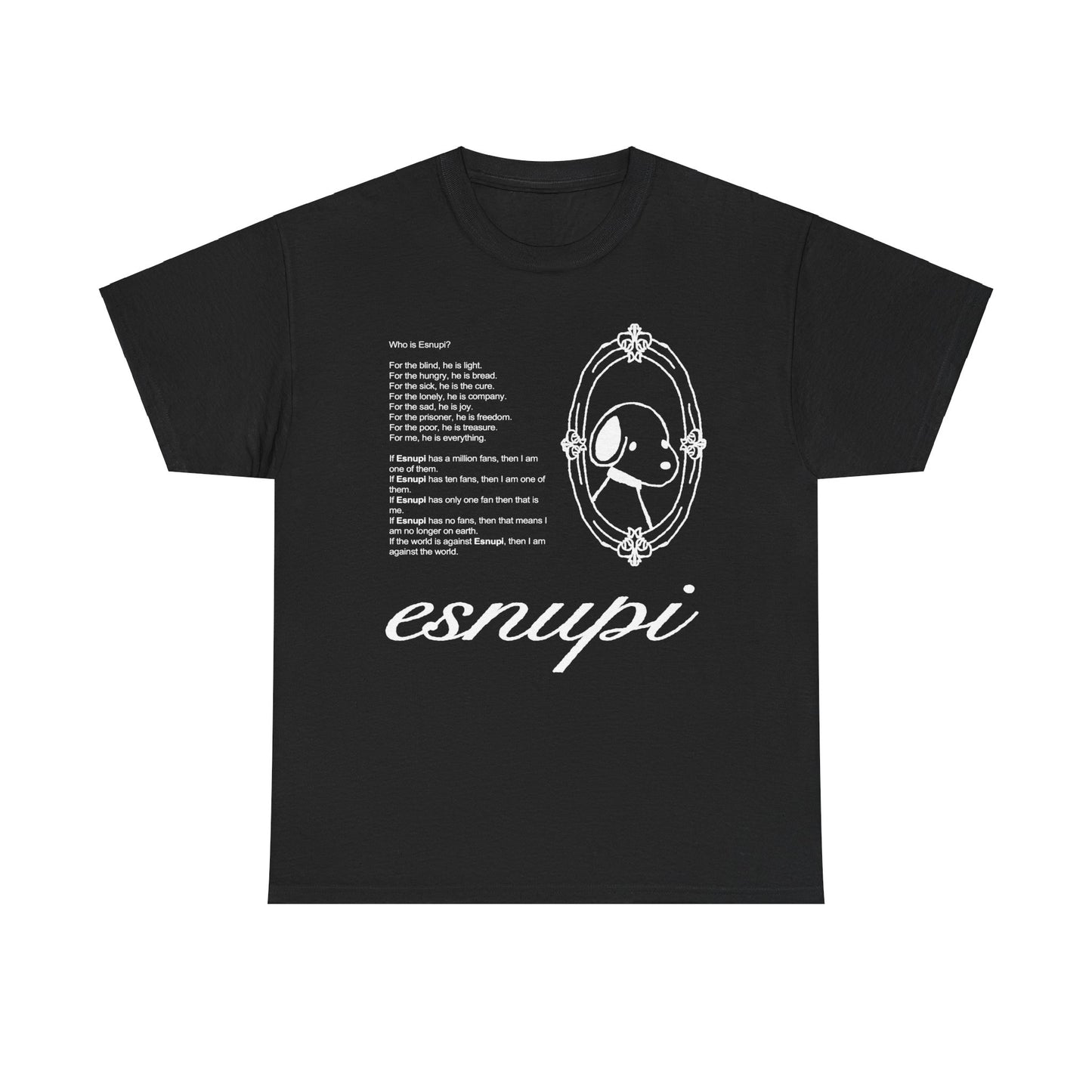 Esnupi is Everything Tee