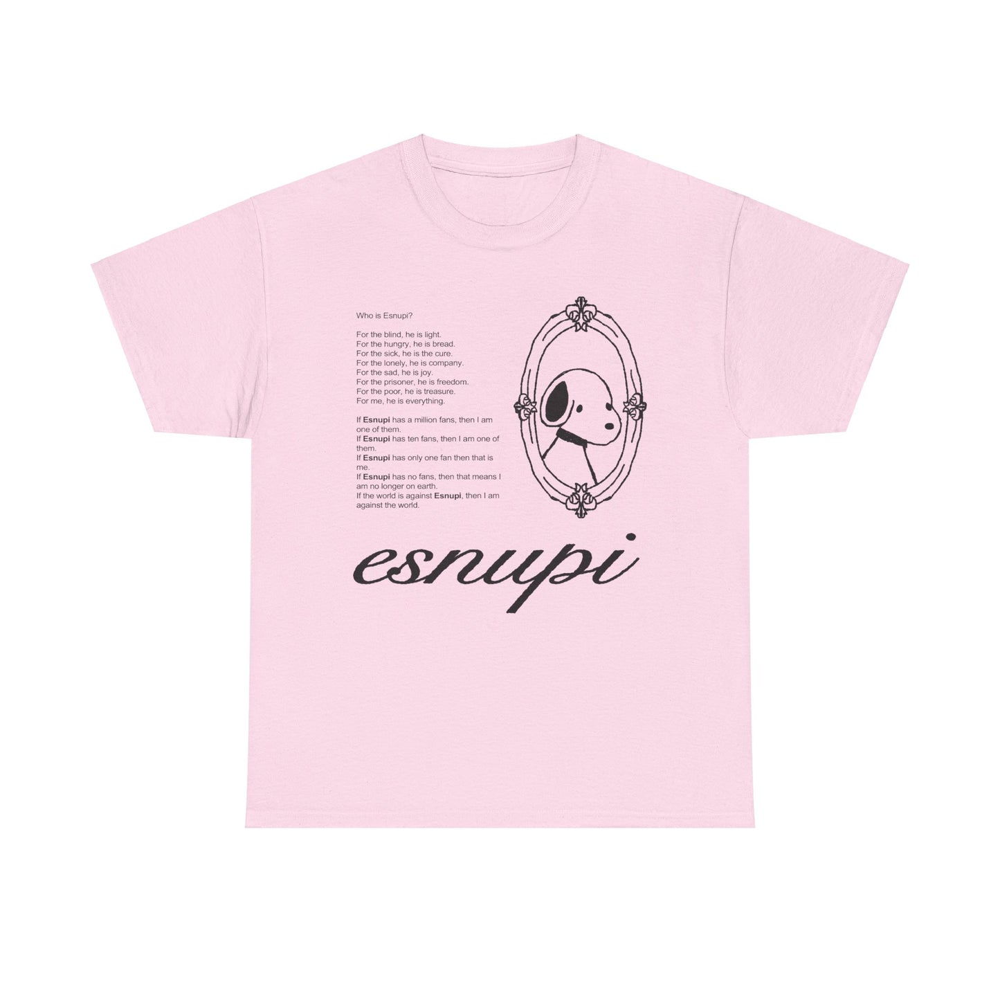 Esnupi is Everything Tee