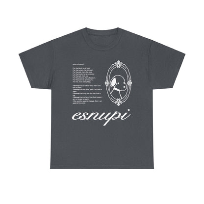 Esnupi is Everything Tee